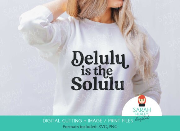 Delulu is the Solulu Quote SVG and PNG: Graphics for Crafts & Local Branding