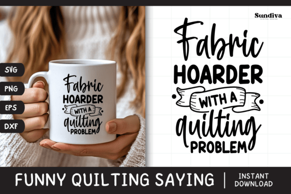 Funny Quilting Quote SVG 10: Graphics for Crafts & Joy