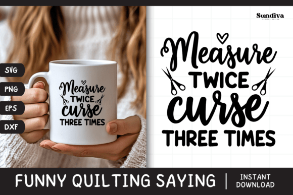 Funny Quilting Quote SVG 12: Graphics for Crafts Done Right