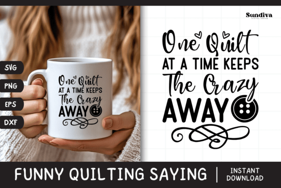 Funny Quilting Quote SVG 27: Graphics for Crafts & Joy
