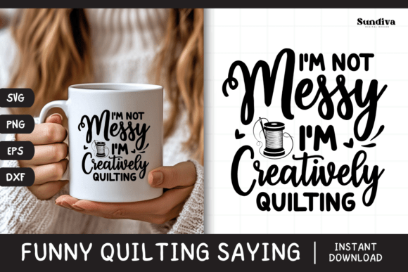 Funny Quilting Quote SVG 9: Crafts & Graphics for Warm, Human Branding