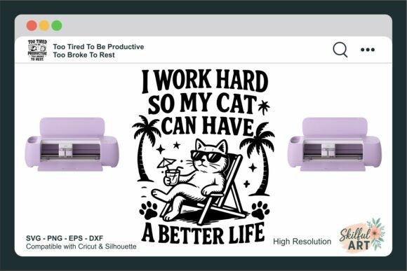 I Work Hard Cat Quote SVG: Crafts & Graphics for Local Branding