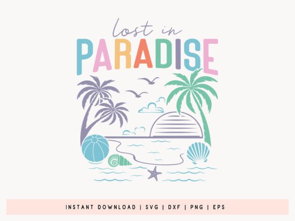 Lost in Paradise SVG: Summer Graphics for Crafts